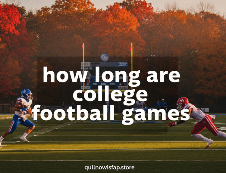 how long are college football games